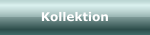 Kollektion